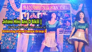 Jotono Hino Ano O Sikili || Kokborok New Cover Dance || Sinimung Kwtal Dance Group ||