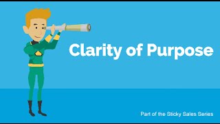 Free Sales Training Video: Clarity of Purpose