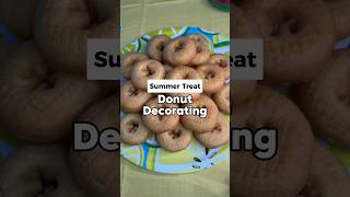 Donut Decorating Activity☀️ 60 Days of Summer Activity - Day 17 #familyactivities