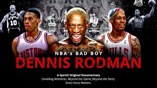 Dennis Rodman • BAD BOY • NBA Documentary