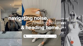 Navigating noise, finding balance & heading home to the UK… | Weekly Vlog