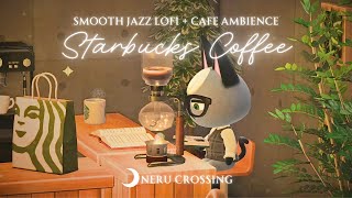 【あつ森BGM】スターバックスコーヒーでリラックス☕️🌿おしゃれなJazzと環境音[カフェの話し声]｜starbacks coffee cafe lofi｜途中広告なし｜作業用・勉強用BGM