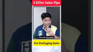 3 Sales Tips every packaging professional must know