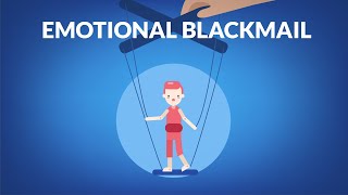 Protect Yourself From Emotional Blackmail