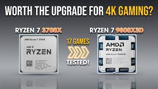Ryzen 7 9800X3D vs Ryzen 7 3700X: Worth the Upgrade for 4K Gaming? | 17 Games Tested - PART 1