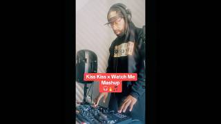Kiss Kiss x Watch Me DJ Mashup 🎧🔥🎵#mashups #dj  #tpain #chrisbrown #silento #djtellzspyn #fyp