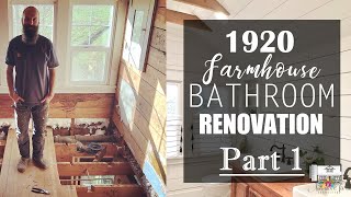 Farmhouse Bathroom Renovation | PART 1 |- Lavender & Fir Farmstead
