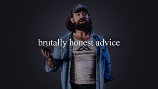 my honest business advice to someone who wants to get rich