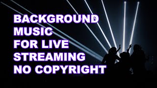 Background Music for Live Streaming - No Copyright | Musika