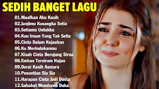 Lagu Buat Mantan Paling Sedih 💔Sedih 2024