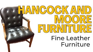 Hancock and Moore Furniture | Fine Leather Furniture