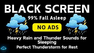 🔴 Heavy Rain and Thunder Sounds for Sleeping - Black Screen No Ads | Perfect Thunderstorm for Rest