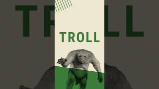 All About Trolls and Trolling! - #shorts