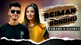 Beiman Bondhu | বেঈমান বন্ধু | Farabs X Nasrin | Bangla New Song - 2025