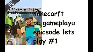 MINECAFT LETS PLAY EPISODE #1 SEASON #1 I NEW BEGGINGINS I #minecraft #subscribe