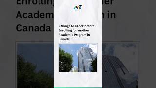 things to check before enrolling in Academic program in Canada #studyabroad #globalopportunities