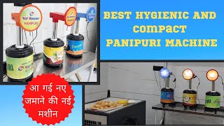 | Best hygienic and compact panipuri machine |आ गई नए जमाने की नई मशीन |