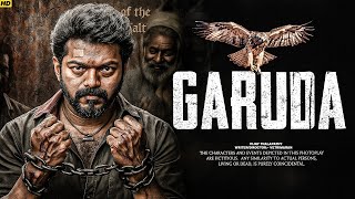 Garuda (2025) | Thalapathy Vijay New Action Movie | 2025 Full Action New Release Blockbuster Film
