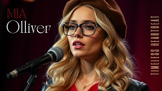 Mia Olliver - Timeless Heartbeat | A Soulful Journey Through Love and Rhythm
