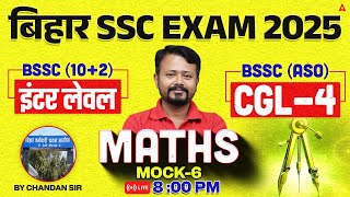Bihar SSC CGL 4 2025 | BSSC Inter Level Classes | Math Mock Class 6 | By Chandan Sir