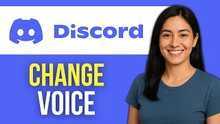 How to Change Your Voice on Discord Mobile (2025)