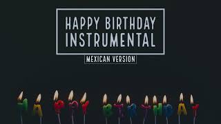 HAPPY BIRTHDAY MUSIC | (MEXICAN VERSION ) | HAPPY BIRTHDAY INSTRUMENTAL 2022