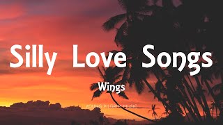Wings - Silly Love Songs (Lyrics)