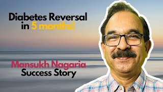 HBA1C 12.1 to 7 in 5 months! Mansukh Nagaria Success Story!