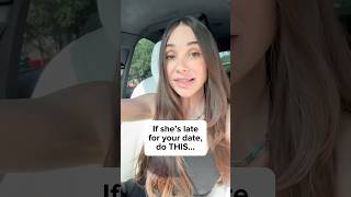 If she is late for your date… #datingcoach #datingadvice #dating
