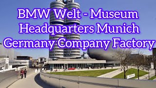Bmw welt tour |BMW Welt - Museum - Headquarters | Munich, Germany Company Factory