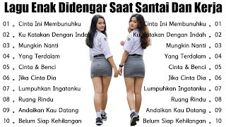 Lagu Enak Didengar Saat Santai Dan Kerja || Bagus Untuk Menaikan Mood Kerja Terbaru 2025