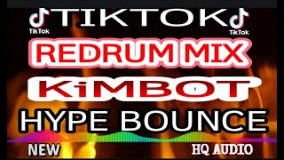 TIKTOK REDRUM MIX [NEW] KIMBOT HYPE BOUNCE [HQ AUDIO] [VIRAL, TRENDING] NONSTOP MIX.