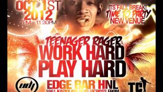 WORKHARD PLAYHARD TEENAGER RAGER MON OCT 1ST