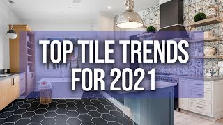 Top Tile Trends for 2021