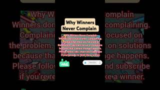 Why Winners Never Complain #motivational #inspirational #nevercomplain