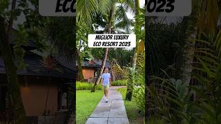 Best Luxury Eco Resort 2023 #viaggi #viaggiare #hotel #resort #hotels