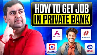 How to Get a Job in a Private Bank | Step-by-Step Guide for Freshers to Get Jobs at Banks