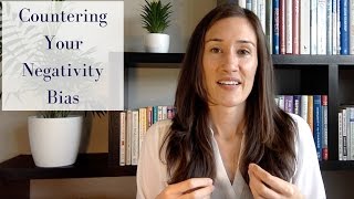 Countering Your Negativity Bias