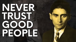 Why Good People Will Betray You: Franz Kafka's Metamorphosis