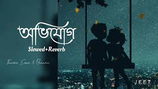 Avijog (Slowed+Reverb)❤️ Chill Version Tanveer  RT7 music 2  Youtube Channel Bengali Sad song