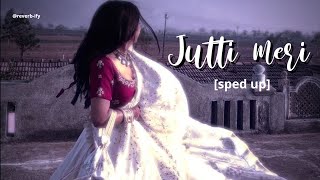 Jutti meri | sped up | thumak thumak janiye mahiye de naal | #trendingsong #juttimeri #spedup #trend