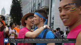 Lifting Singapore's gay sex ban is a minor step forward in Asia-Pacific | Singapore News | Newsrme