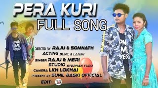PERA KURI ||  FULL SANTALI HD VIDEO 2019 || SINGER - RAJU MURMU & MERI