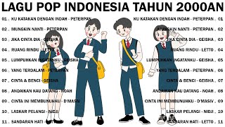 11 Lagu Pop Indonesia Tahun 2000an  || With Video Lirik || Peterpan,Geisha,Letto,D'masiv,Nidji