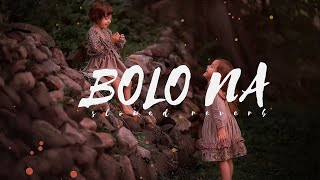 BOLO NA SONG ||slowed reverb||lofi version||Tulshi kumar||T-SERIES