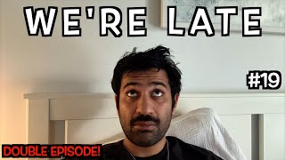 WE'RE LATE + PAV HUNT - DAY 19