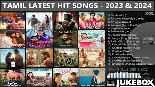 Tamil Latest Hit Songs 2023 ｜ Tamil Latest Hit Songs 2024 ｜ Latest Tamil Songs ｜ New Tamil Songs