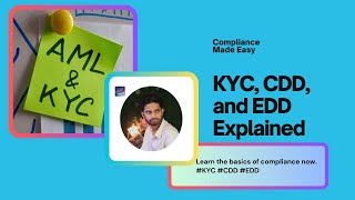 Everything You Need To Know About KYC, CDD and EDD.