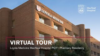 MacNeal Hospital Pharmacy Residency Virtual Tour at Loyola Medicine