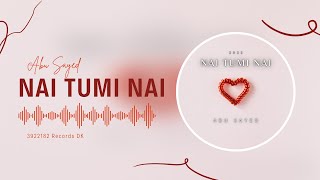 Nai Tumi Nai (Official) - Abu Sayed | Bangla Latest HIP-HOP/RAP Song | Lyrical